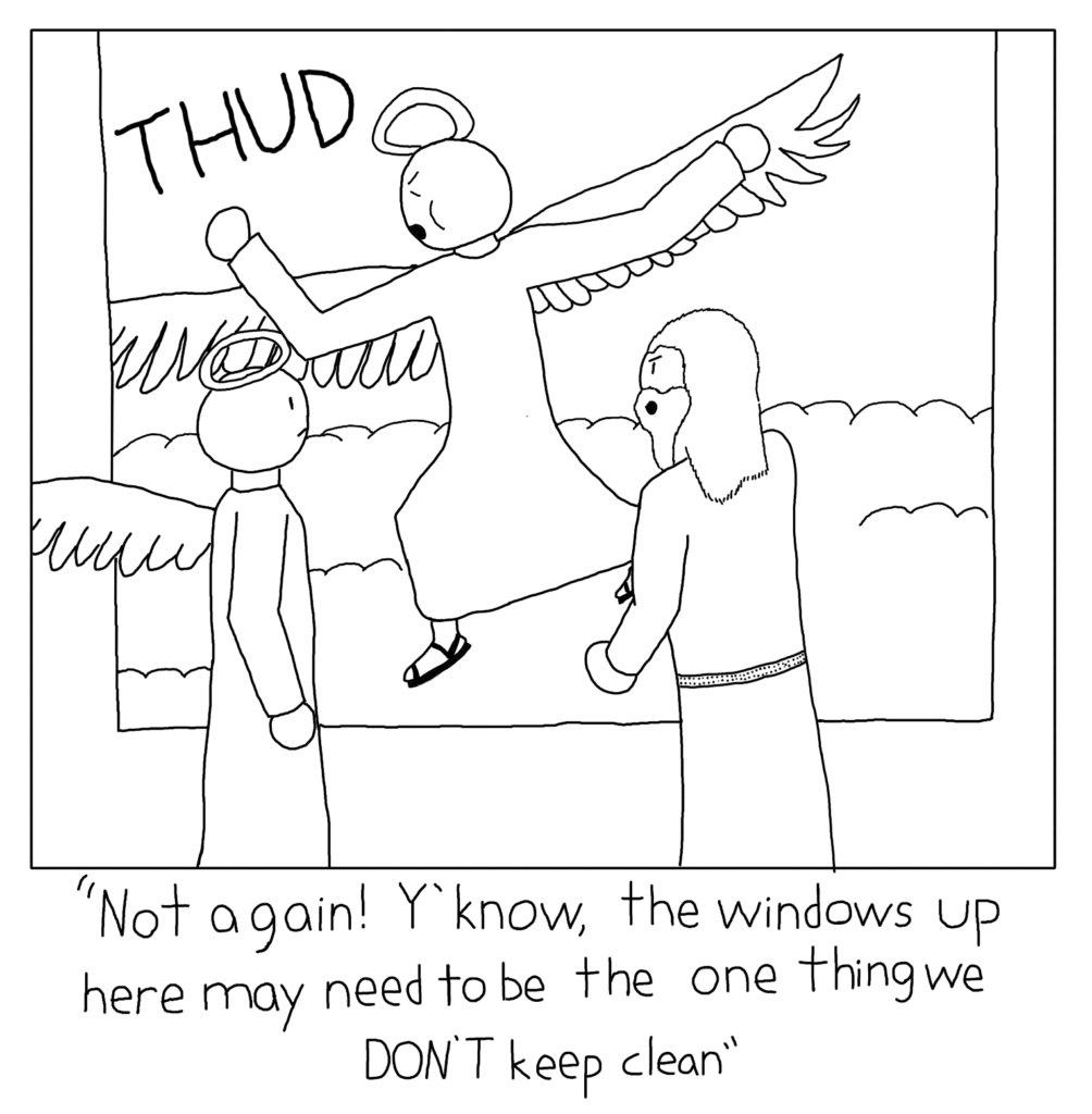 Clean Windows in Heaven